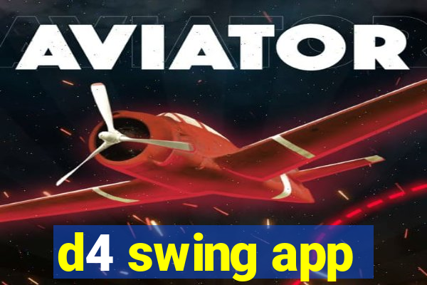 d4 swing app